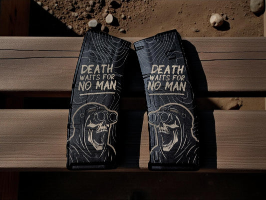 Death Waits for No Man Custom Laser Engraved AR Magazines – Pointer Tactical Customs